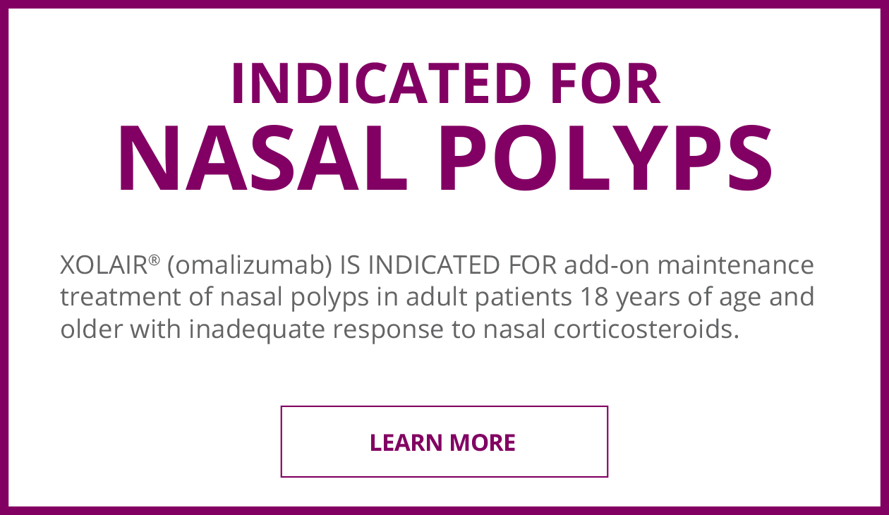 XOLAIR® (omalizumab) | Allergic Asthma, CIU & Nasal Polyps Treatment